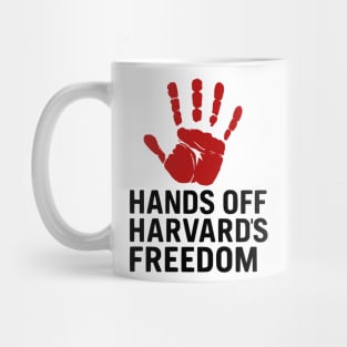 Hands Off Harvard’s Freedom Protest Design for Free Speech Activists Mug